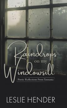 Raindrops on My Windowsill