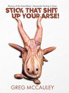 Stick That Shit up Your Arse!