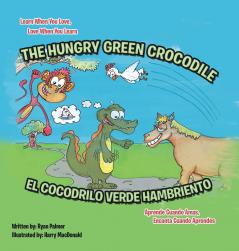 The Hungry Green Crocodile/El Cocodrilo Verde Hambriento