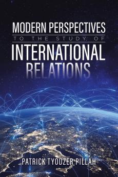 Modern Perspectives to the Study of International Relations