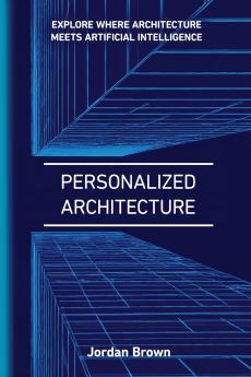 Personalized Architecture