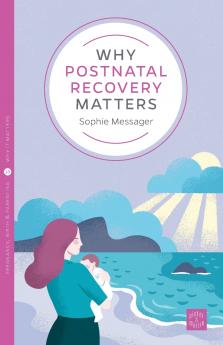 Why Postnatal Recovery Matters