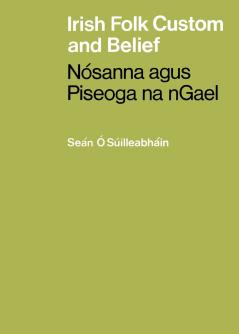 Irish Folk Custom and Belief