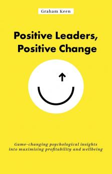 Positive Leaders Positive Change