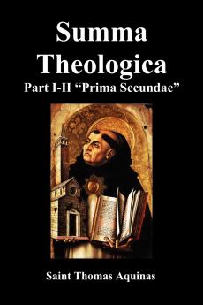 Summa Theologica Part I-II (Pars Prima Secundae)