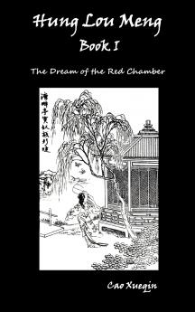 Hung Lou Meng Book I Or the Dream of the Red Chamber a Chinese Novel in Two Books
