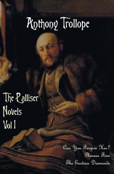 The Palliser Novels Volume One Including