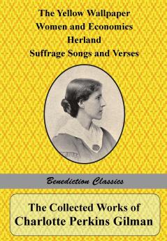 The Collected Works of Charlotte Perkins Gilman