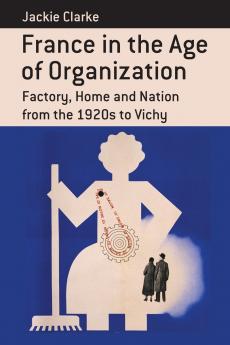 France in the Age of Organization