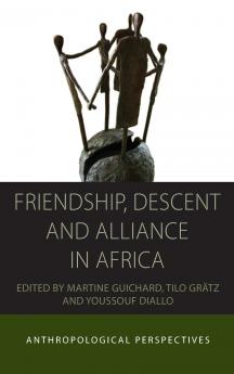 Friendship Descent and Alliance in Africa