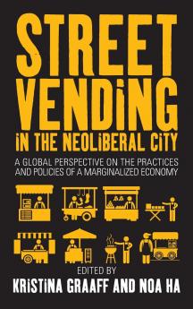 Street Vending in the Neoliberal City