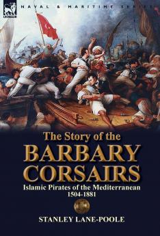 The Story of the Barbary Corsairs