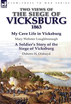 Two Views of the Siege of Vicksburg 1863