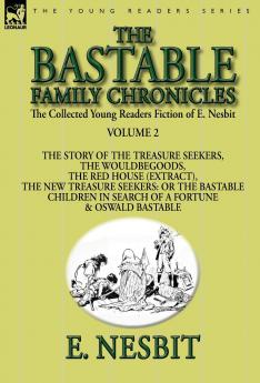 The Collected Young Readers Fiction of E. Nesbit-Volume 2