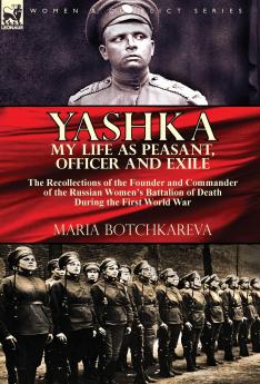 Yashka My Life as Peasant Officer and Exile