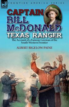 Captain Bill McDonald Texas Ranger