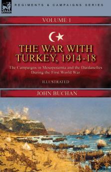 The War with Turkey 1914-18----Volume 1