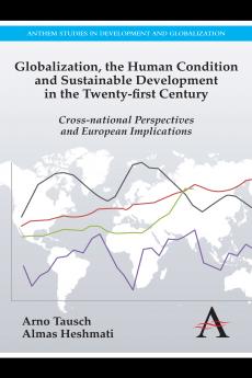 Globalization the Human Condition and Sustainable Development in the Twenty-first Century
