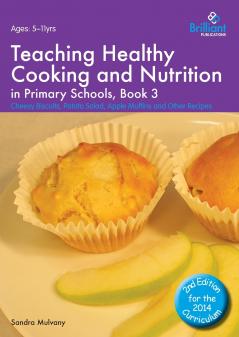 Teaching Healthy Cooking and Nutrition in Primary Schools Book 3