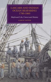 Lascars and Indian Ocean Seafaring 1780-1860