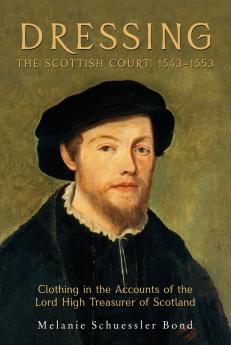 Dressing the Scottish Court 1543-1553