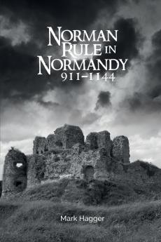 Norman Rule in Normandy 911-1144