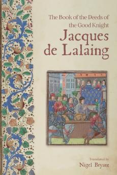 The Book of the Deeds of the Good Knight Jacques de Lalaing