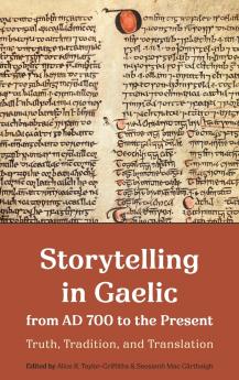 Storytelling in Gaelic from AD 700 to the Present