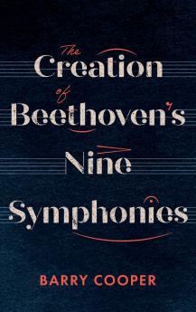 Creation of Beethoven's Nine Symphonies