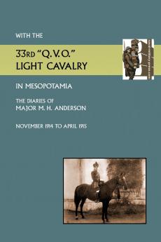 With the 33rd Q.V.O. Light Cavalry in Mesopotamia