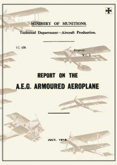 REPORT ON THE A.E.G. ARMOURED AEROPLANE