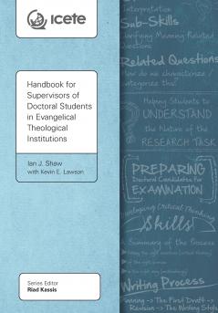 Handbook for Supervisors of Doctoral Students in Evangelical Theological Institutions