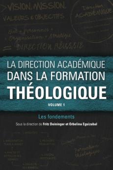 La direction acad��mique dans la formation th��ologique volume 1