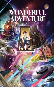 A Wonderful Adventure Part Two