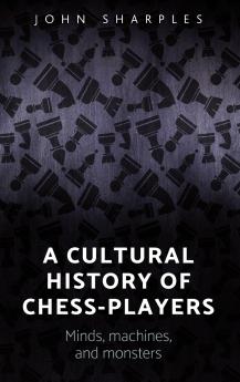 A cultural history of chess-players