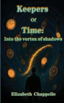Keepers of Time - Into The Vortex of Shadows