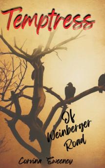 Temptress of Weinberger Road