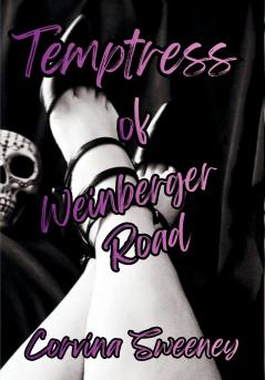 Temptress of Weinberger Road