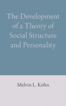 The Development of a Theory of Social Structure and Personality