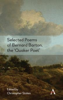 Selected Poems of Bernard Barton the 'Quaker Poet'