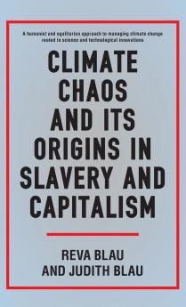 Climate Chaos and its Origins in Slavery and Capitalism
