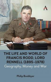 The Life and World of Francis Rodd Lord Rennell (1895-1978)