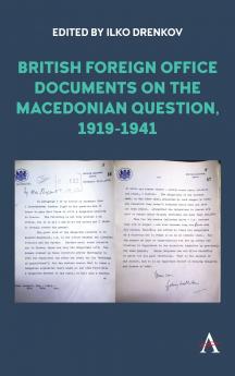 British Foreign Office Documents on the Macedonian Question 1919-1941