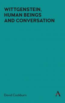 Wittgenstein Human Beings and Conversation