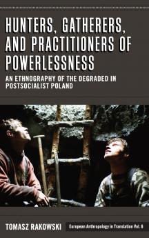 Hunters Gatherers and Practitioners of Powerlessness