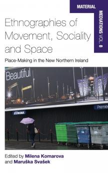 Ethnographies of Movement Sociality and Space