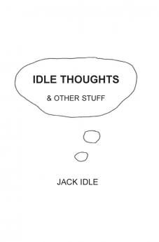 Idle Thoughts & Other Stuff