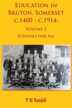Education in Bruton Somerset c.1400 - c.1914