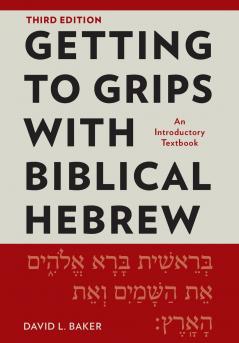 Getting to Grips with Biblical Hebrew 3rd Edition