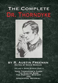 The Complete Dr. Thorndyke - Volume 2